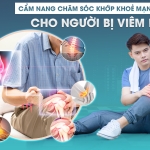 CẨM NANG CHĂM SÓC XƯƠNG KHỚP KHOẺ MẠNH CHO NGƯỜI BỊ VIÊM KHỚP