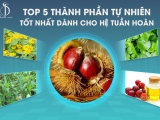 TOP 5 THÀNH PHẦN TỰ NHIÊN TỐT NHẤT DÀNH CHO HỆ TUẦN HOÀN