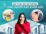 Gợi Ý Các Bài Tập Thể Dục Cho Người Đau Khớp Gối