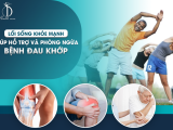 Lối Sống Khỏe Mạnh Giúp Hỗ Trợ Và Phòng Ngừa Bệnh Đau Khớp