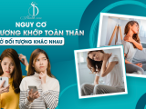 NGUY CƠ ĐAU XƯƠNG KHỚP TOÀN THÂN Ở ĐỐI TƯỢNG KHÁC NHAU