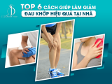 Top Những Cách Giúp Làm Giảm Đau Khớp Hiệu Quả Tại Nhà